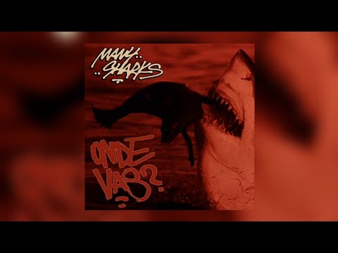 Many Sharks: 08. Onde Vas? (con SHK ) #BlackteethBlacktearz