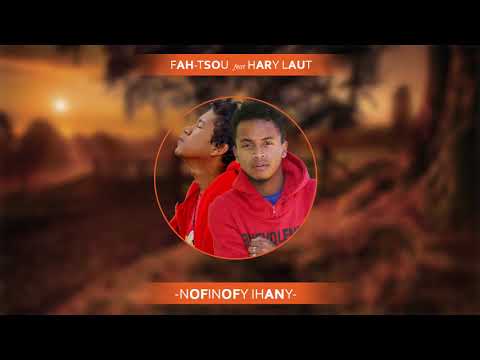 Fah-Tsou ft. Hary Laut - Nofinofy ihany (Audio Officiel) Nouveauté gasy 2O18