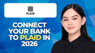 How To Connect Your Bank To Plaid In 2026!