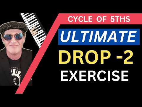 CYCLE OF 5Ths EXERCISE:  Learn and practice jazz chords the pros use:  Drop 2 and Spread Voicings.