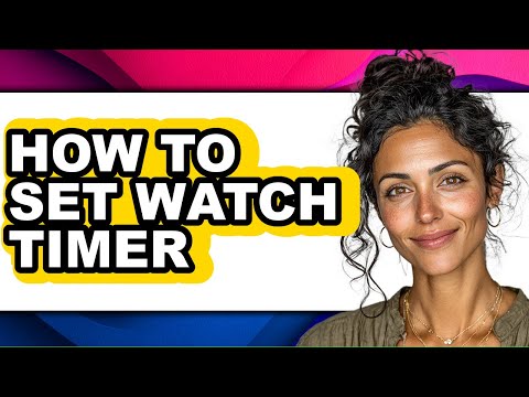 How to Set Watch Timer - Step by Step
