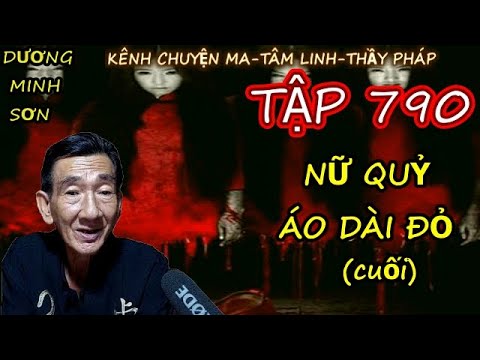 TẬP 790_ NỮ QUỶ ÁO DÀI ĐỎ (2)