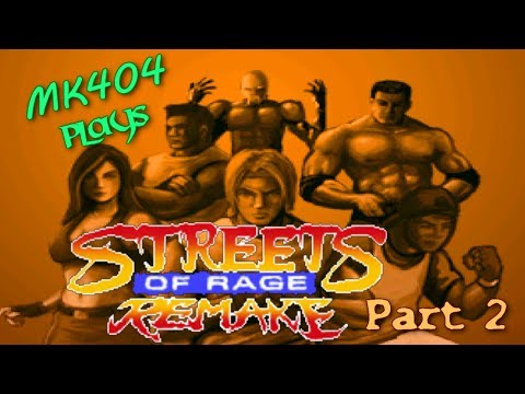 MK404 Plays Streets of Rage Remake PT2[Attempt 2] - Zantetsuken