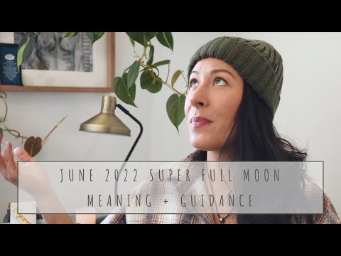 June Super Full Moon | True Sidereal Astrology Guidance