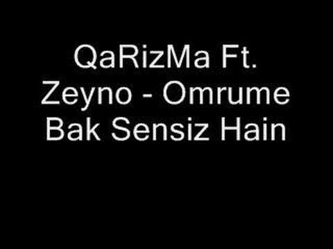 QaRizMa Ft. Zeyno - Omrume Bak Sensiz Hain
