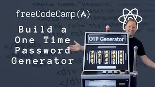 Build an OTP Generator with React FreeCodeCamp Workshop Walkthrough