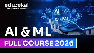 AI & ML Full Course 2026 | Complete Artificial Intelligence and Machine Learning Tutorial |  Edureka