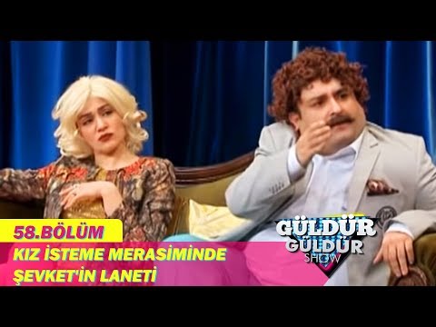 Güldür Güldür Show 58.Bölüm - Kız İsteme Merasiminde Şevket'in Laneti