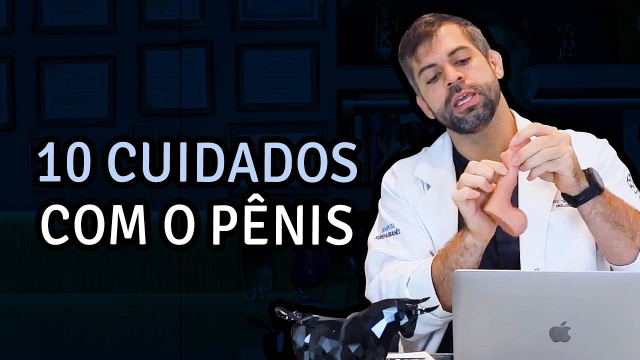 10 Cuidados com o Pênis | Dr.  Marco Túlio Cavalcanti - Andrologista