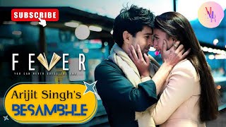 Besambhle | Audio T | Fever | Arijit Singh | Rajeev Khandelwal, Gauahar K, Gemma A &amp; Caterina M.✓✓✓✓