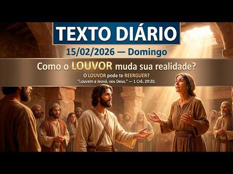 DAILY TEXT — 02/15/2026 | How does PRAISE change your REALITY? Discover the SECRET!