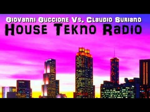 Giovanni Guccione Vs. Claudio Suriano - House Tekno Radio (Karmin Shiff & Sonny DJ Remix)