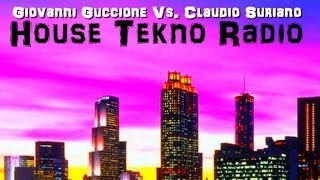 Giovanni Guccione Vs. Claudio Suriano - House Tekno Radio (Karmin Shiff & Sonny DJ Remix)