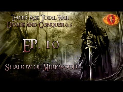 Third Age Total War DaC 0.5 - Shadow of Mirkwood #10 - Losing Rhawburg