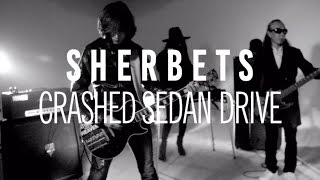 SHERBETS “Crashed Sedan Drive” (Official Music Video)