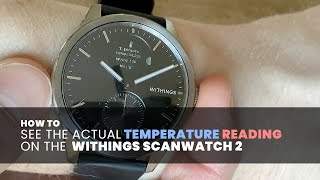 Withings ScanWatch 2 | See the Actual Temperature Sensor Reading