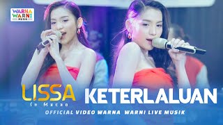 Download lagu KETERLALUAN - LISSA IN MACAO ft. OM NIRWANA | LIVE MUSIC | VERSI KOPLO mp3