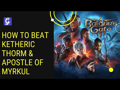 How to Beat Ketheric Thorm & Apostle of Myrkul Baldur's Gate 3