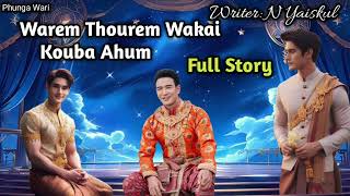 Download lagu Warem Thourem Wakai Kouba Ahum ( Full Story  ) Phunga Wari  || Manipuri Story  mp3