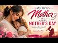 My Dear Mother Happy Mother S Day