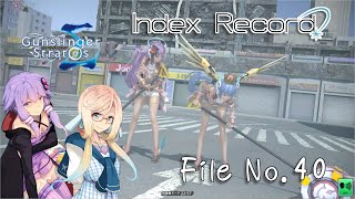 [VOICEROID実況 ] Index Record File No.40【ガンストΣ】