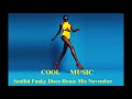 Soulful Funky Disco House Mix November