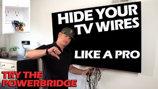 Hide Your TV Wires Easily w/ PowerBridge like a PRO