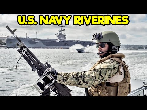 US NAVY RIVERINES - EVERYTHING YOU NEED TO KNOW