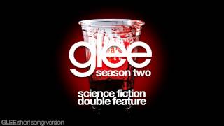 Glee - Science Fiction, Double Feature - Episode Version [Short]