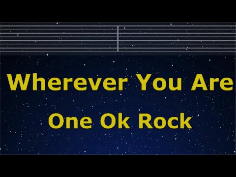 Karaoke♬ Wherever you are - ONE OK ROCK 【No Guide Melody】 Instrumental, Lyric Romanized