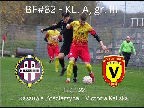 BartoFootball#82 - Kaszubia Kościerzyna – Victoria Kaliska