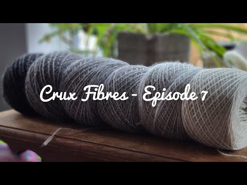 Crux Fibres - Episode 7 - I really love wool. Like...really really love wool!
