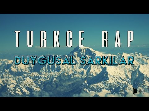 Türkçe Rap | Duygusal Şarkılar