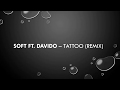 Soft Ft. Davido – Tattoo (Remix)