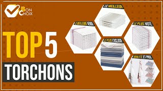 Torchons - Top 5 - (BonChoix)