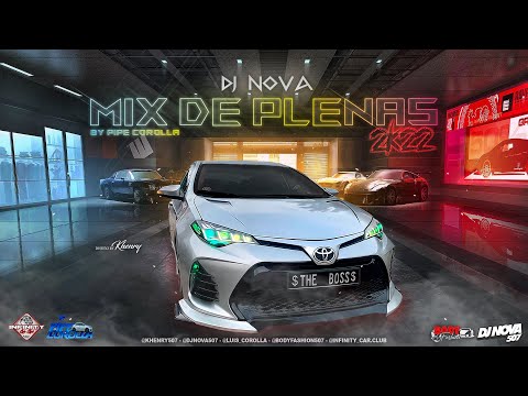 MIX DE PLENAS NUEVAS 2022 BY PIPE COROLLA - DJ NOVA