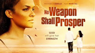 How Much Will You Endure For Love? No Weapon Shall Prosper - Inspirational