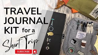 My Travel Journal Kit For A Short Trip