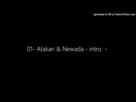 01- Atakan & Newada - intro  -