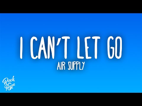 Air Supply - I Can’t Let Go