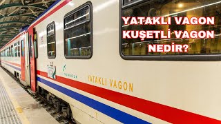 YATAKLI VAGON ve  ÖRTÜLÜ KUŞETLİ VAGON nedir? Detaylı yerinde anlattım.