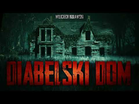 Diabelski dom - CreepyPasta [PL]