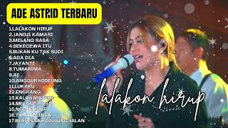 Download lagu Lalakon Hirup - Ade Astrid Full Album Terbaik - Kumpulan Bajidoran Sunda mp3