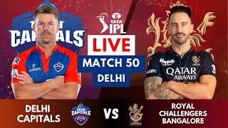 Live: RCB Vs DC, Match 50 | IPL Live Scores & Commentary | IPL LIVE 2023, Bangalore vs Delhi