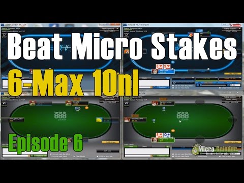 How to Beat MicroStakes 6-Max 10NL - Episode 6