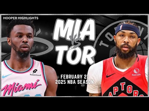 Miami Heat vs Toronto Raptors Full Game Highlights | Feb 21 | 2025 NBA Season