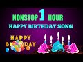 Happy Birthday SONG 1 Hour Nonstop |Edit with Varghese| Best Happy Birthday wishing song Remix |