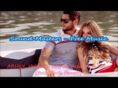 ARHEX, HHMR & Patrick Reed - My Heart (feat. Chris Ponate)