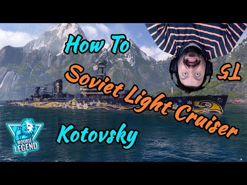 World of Warships | How to for Beginners Kotovsky Russian Light Cruiser | Wookie Legend