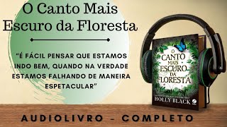 O Canto Mais Escuro da Floresta (1) AUDIOBOOK - AUDIOLIVRO - CAPÍTULO 1 A 9